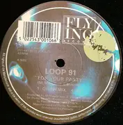 12'' - Loop 91 - For Your Party
