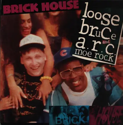 Loose Bruce & A.R.C. Moe Rock - Brick House