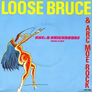 Loose Bruce & A.R.C. Moe Rock - She's A Brickhouse (Give It Up)