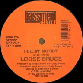 Loose Bruce - Feelin' Moody