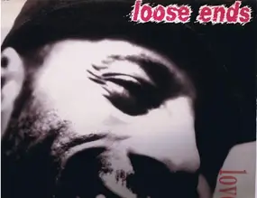 Loose Ends - Love's Got Me