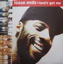 12'' - Loose Ends - Love's Got Me