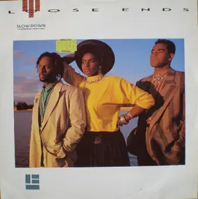 Loose Ends - Slow Down