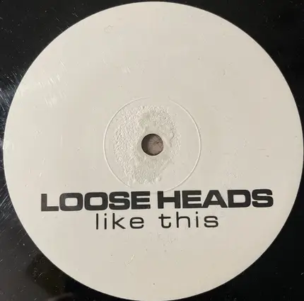 Loose Heads - Like This