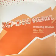 Loose Headz Featuring Arianne Schreiber - Like This (Waiting To Express)