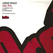 Loose Headz - Like This