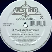 Loose Joints / MAW - Is It All Over My Face (MAW Remixes) / All Night (I Can Do It Right)