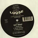 12inch Vinyl Single - Loose - Say What / It Don't Stop