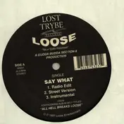 Loose - Say What / It Don't Stop