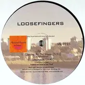 Loosefingers - Glancing At The Moon