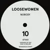 12inch Vinyl Single - Loosewomen - Nobody