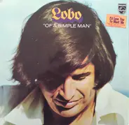 Lobo - Of a Simple Man