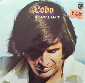 Lobo - Of a Simple Man