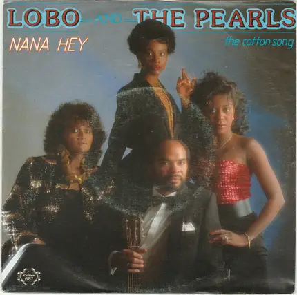 Lobo And The Pearls - Nana Hey