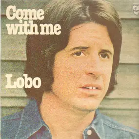 Lobo - Come With Me