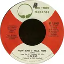 7'' - Lobo - How Can I Tell Her / Hope You're Proud Of Me Girl