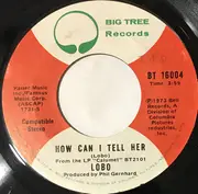7inch Vinyl Single - Lobo - How Can I Tell Her