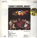 12inch Vinyl Single - Lobo - Lobo's Gospel Show