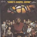 7'' - Lobo - Lobo's Gospel Show