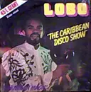 12'' - Lobo - The Caribbean Disco Show / Carribean Magic
