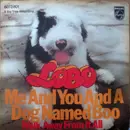 7inch Vinyl Single - Lobo - Me And You And A Dog Named Boo