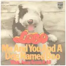 7inch Vinyl Single - Lobo - Me And You And A Dog Named Boo