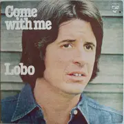 LP - Lobo - Come With Me