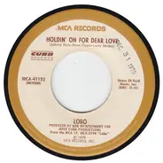 Lobo - Holdin' On For Dear Love
