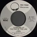 7inch Vinyl Single - Lobo - Standing At The End Of The Line