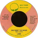 7inch Vinyl Single - Lobo - She Didn't Do Magic