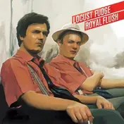 Locust Fudge - Flush/Royal Flush