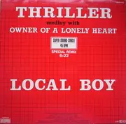 12'' - Local Boy - Thriller / Owner Of A Lonely Heart Medley