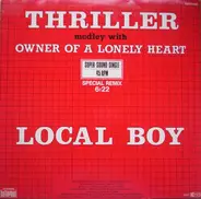 Local Boy - Thriller / Owner Of A Lonely Heart Medley