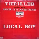 12'' - Local Boy - Thriller / Owner Of A Lonely Heart Medley
