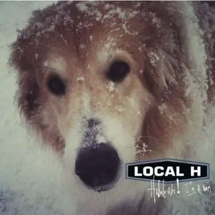 LOCAL H - Hallelujah! I'm a Bum