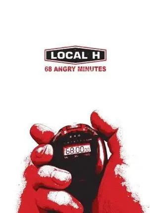 Local H - Sixtyeight Angry Minutes