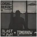 7inch Vinyl Single - Local Heroes - Blast The Pop! / Tomorrow