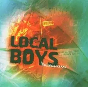 LOCAL BOYS - Whattheclockman