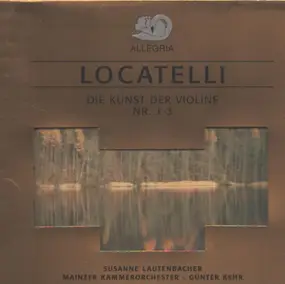 Pietro Locatelli - Die Kunst der Violine Nr. 1-3