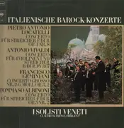 LP - Locatelli / Vivaldi / Geminiani / Albinoni - Itqalienische Bariock-Konzerte