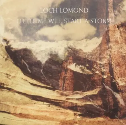 Loch Lomond - Little Me Will Start a Storm