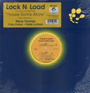 Lock 'n Load - house some more