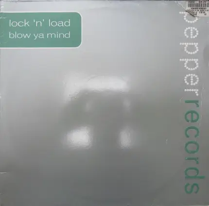 Lock 'N Load - Blow Ya Mind