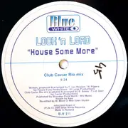 12inch Vinyl Single - Lock 'n Load - House Some More