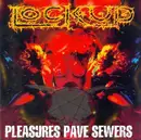 CD - Lock Up - Pleasures Pave Sewers