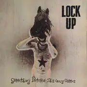 LP - Lock Up - Something Bitchin' This Way Comes