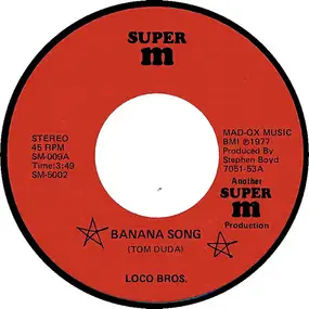 Loco Bros. - Banana Song / All For You