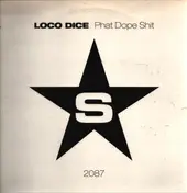 Loco Dice - Phat Dope Shit