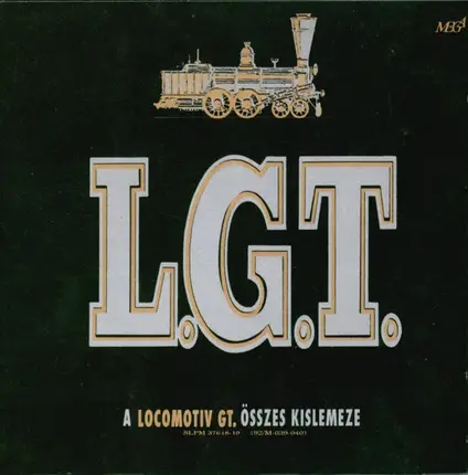 Locomotiv GT - A Locomotiv GT. Összes Kislemeze