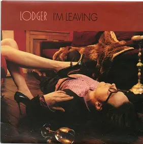 The Lodger - I'm Leaving